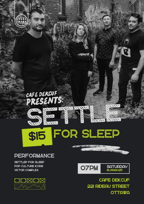 Settle For Sleep w/ Pop Culture Icons & Victor Complex @ Cafe Dekcuf (Ottawa)