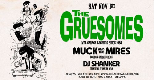 The Gruesomes, Muck and the Mires, DJ Shanker @ 1077 Bank Street