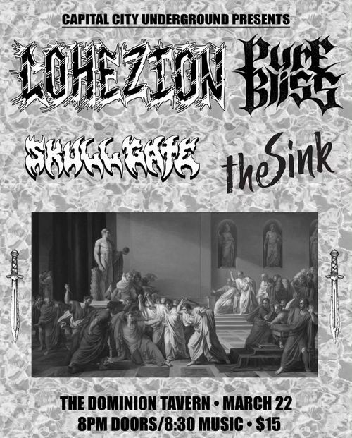 Pure Bliss (NY), Cohezion (TO), Skull Gate, The Sink @ The Dom