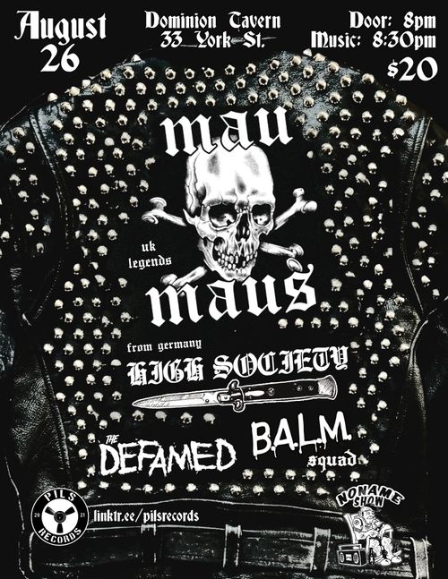 Mau Maus (UK), High Society (Germany), Balm Squad, The Defamed at The Dom