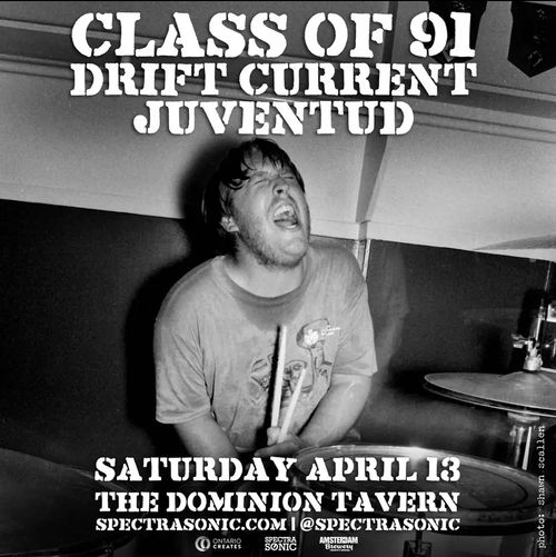 Class of 91, Drift Current, Juventud @ the Dom