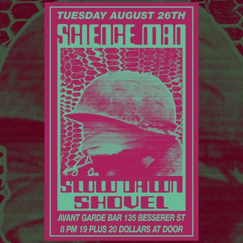Science Man, Slow Dawn, Shovel at Avant Garde
