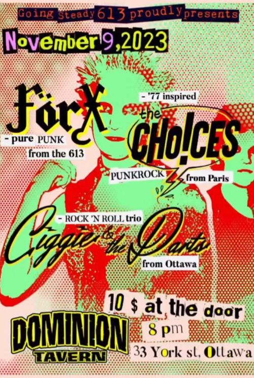 The Choices, Ciggie & The Darts, Forx